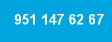 951 147 62 67 951 147 62 67